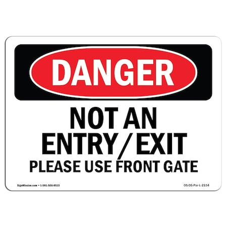 Signmission Safety Sign, OSHA Danger, 10" Height, Not An Entry Exit Please Use Front Gate, Landscape OS-DS-D-1014-L-2154